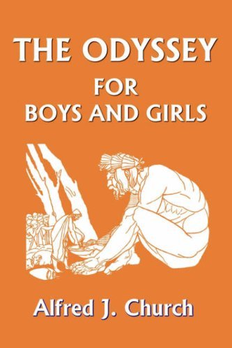Cover for Alfred J. Church · The Odyssey for Boys and Girls (Yesterday's Classics) (Taschenbuch) (2006)