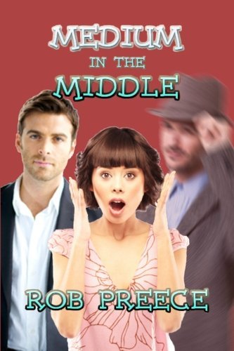 Cover for Rob Preece · Medium in the Middle (Pocketbok) (2010)