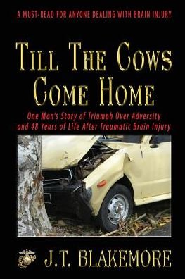 Cover for J T Blakemore · Till the Cows Come Home (Paperback Book) (2016)