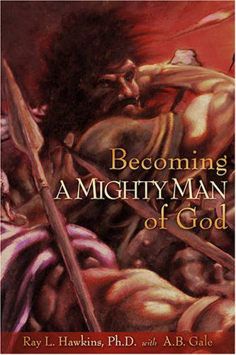 Cover for A. B. Gale · Becoming a Mighty Man of God (Paperback Book) (2008)