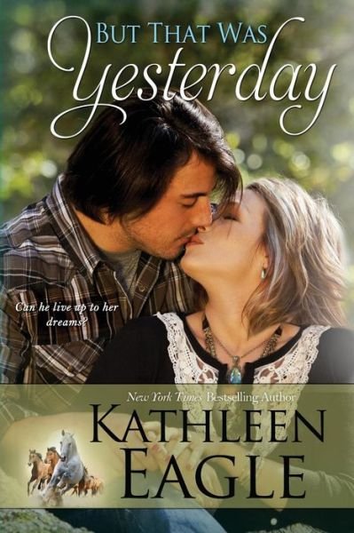 Cover for Kathleen Eagle · But That Was Yesterday (Paperback Book) (2015)