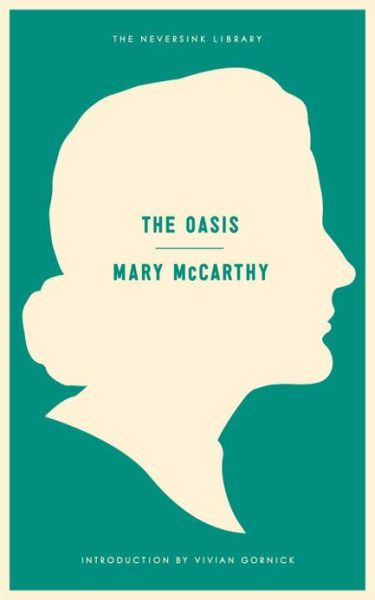 Cover for Mary McCarthy · Oasis: A Novel - Neversink (Taschenbuch) (2013)