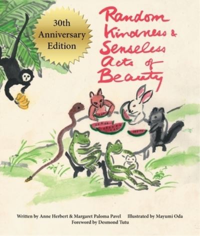 Random Kindness and Senseless Acts of Beauty – 30th Anniversary Edition -  - Books - New Village Press - 9781613322284 - April 15, 2024