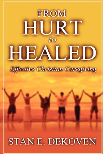 Cover for Stan .e. Dekoven · From Hurt to Healed (Paperback Book) (2011)