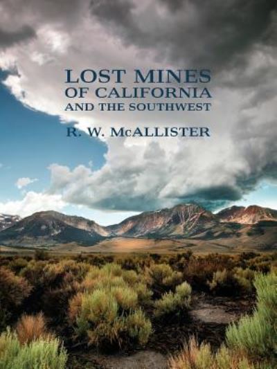 Cover for R. W. Mcallister · Lost Mines of California and the Southwest (Pocketbok) (2014)