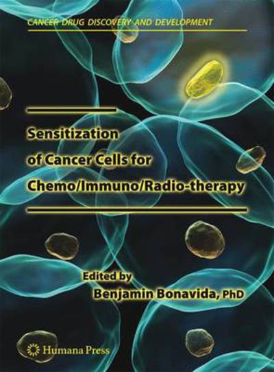 Cover for Benjamin Bonavida · Sensitization of Cancer Cells for Chemo / Immuno / Radio-therapy - Cancer Drug Discovery and Development (Paperback Book) [Softcover reprint of hardcover 1st ed. 2008 edition] (2010)