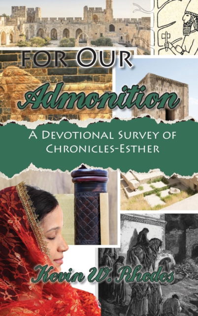 Cover for Kevin W Rhodes · For Our Admonition: A Devotional Study of Chronicles-Esther (Hardcover Book) (2018)