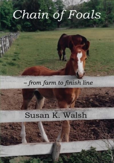 Cover for Susan K Walsh · Chain of Foals (Paperback Book) (2020)