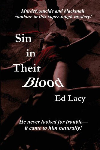 Sin in Their Blood - Ed Lacy - Książki - Black Curtain Press - 9781627550284 - 21 kwietnia 2013