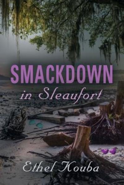 Cover for Ethel Kouba · Smackdown in Sleaufort (Paperback Book) (2018)