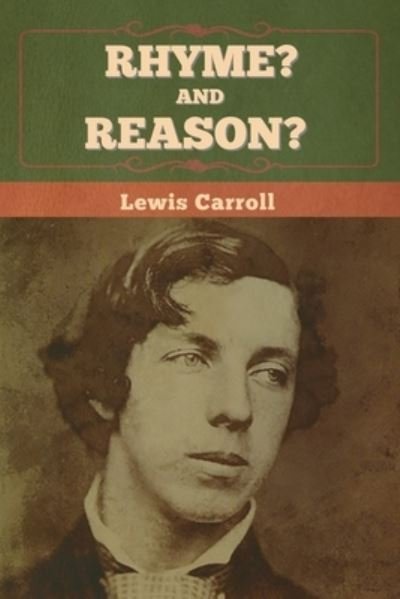 Cover for Lewis Carroll · Rhyme? And Reason? (Paperback Book) (2022)