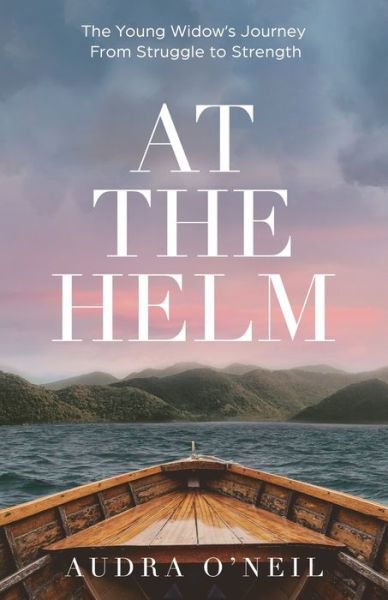 Cover for Audra O'Neil · At the Helm (Paperback Book) (2021)