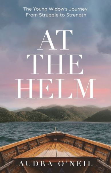 Cover for Audra O'Neil · At the Helm (Taschenbuch) (2021)