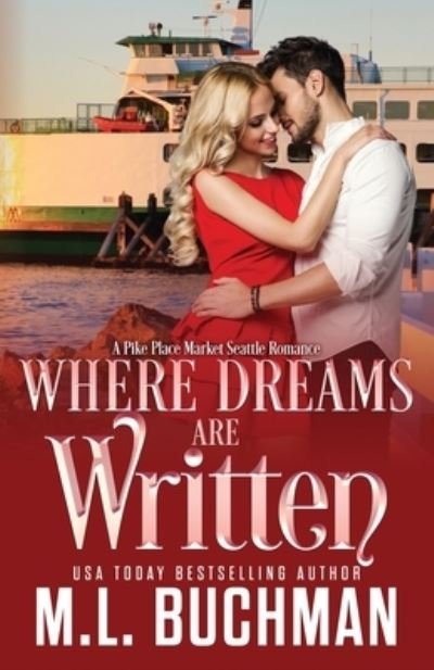 Cover for M Buchman · Where Dreams Are Written: a Pike Place Market Seattle romance - Where Dreams (Paperback Book) (2021)