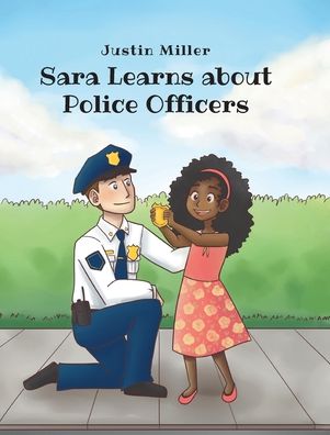 Cover for Justin Miller · Sara Learns about Police Officers (Hardcover bog) (2021)