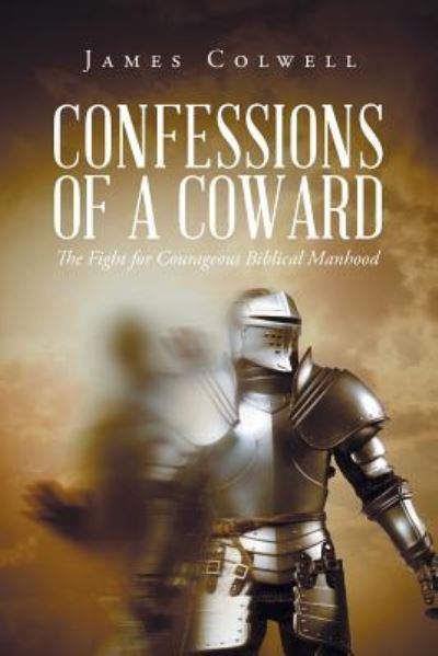 Cover for James Colwell · Confessions of a Coward (Paperback Book) (2018)