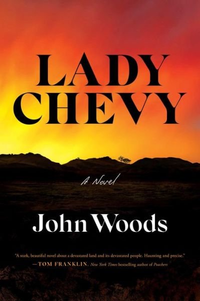 Cover for John Woods · Lady Chevy A Novel (Hardcover Book) (2020)