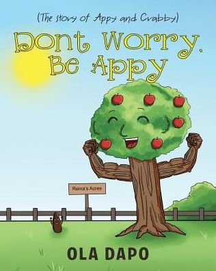 Don't Worry, Be Appy (The story of Appy and Crabby) - Ola Dapo - Livros - Christian Faith Publishing, Inc - 9781643499284 - 13 de maio de 2024