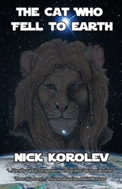 Cat Who Fell to Earth - Nick Korolev - Books - Independent Publisher - 9781645705284 - April 9, 2020