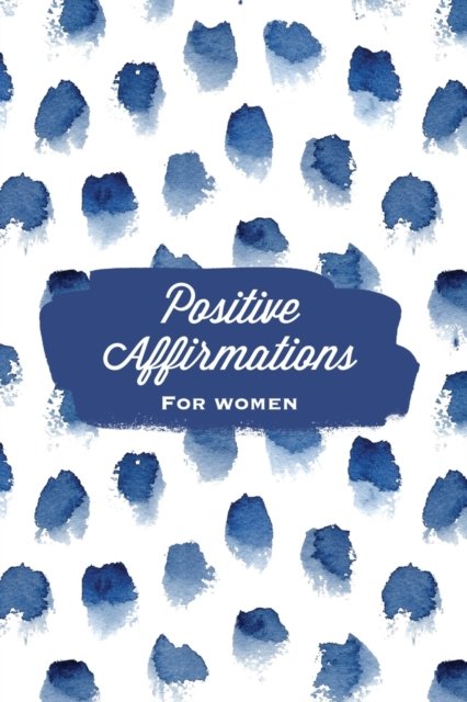 Cover for Amy Newton · Positive Affirmations For Women (Paperback Book) (2020)