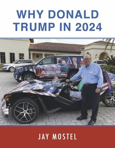 Cover for Jay Mostel · Why Donald Trump in 2024 (Paperback Bog) (2022)