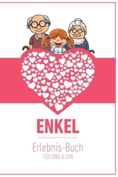 Cover for Groeltern Tagebuch · Enkel Erlebnis Buch Fur Oma &amp; Opa (Paperback Book) (2019)