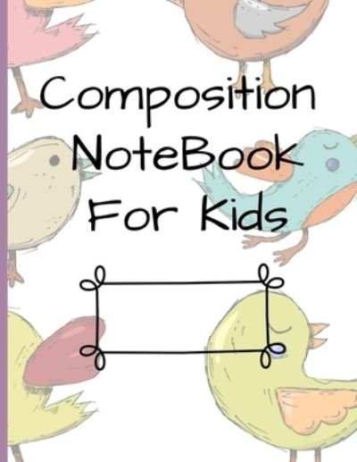 Cover for Create Publication · Composition NoteBook for Kids (Bog) (2021)