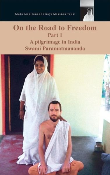 Cover for Swami Paramatmananda Puri · On the Road to Freedom, Volume 1 (Hardcover Book) (2014)