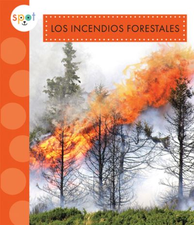 Cover for Anastasia Suen · Los Incendios Forestales (Buch) (2021)