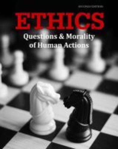 Cover for Salem Press · Ethics: Questions &amp; Morality of Human Actions (Hardcover Book) [2 Revised edition] (2019)