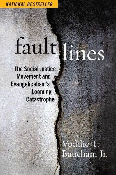 Cover for Baucham, Voddie T., Jr. · Fault Lines: The Social Justice Movement and Evangelicalism's Looming Catastrophe (Paperback Book) (2022)