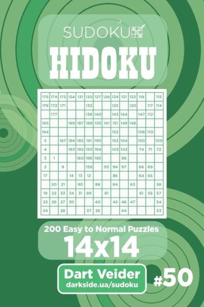Cover for Dart Veider · Sudoku Hidoku - 200 Easy to Normal Puzzles 14x14 (Volume 50) (Taschenbuch) (2019)