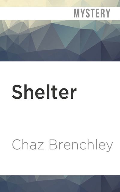 Cover for Chaz Brenchley · Shelter (CD) (2021)