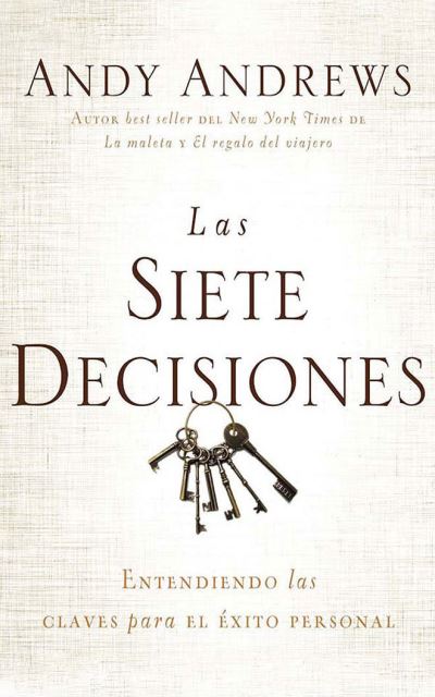 Las Siete Decisiones - Andy Andrews - Music - Audible Studios on Brilliance - 9781713578284 - August 3, 2021