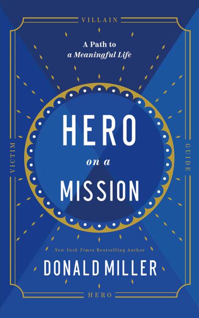 Hero on a Mission - Donald Miller - Muzyka - HarperCollins Leadership on Brilliance A - 9781713651284 - 11 stycznia 2022