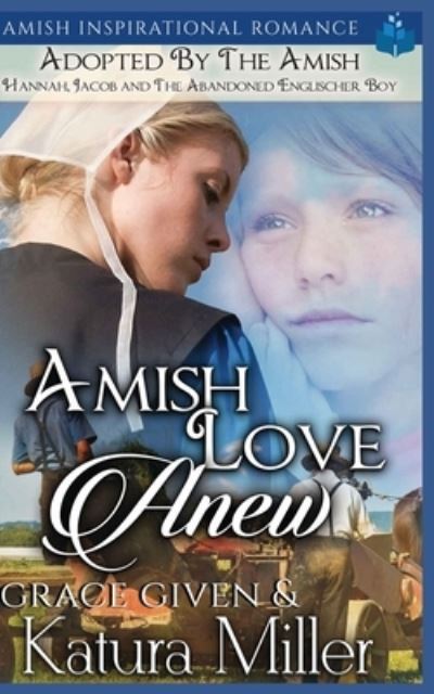 Cover for Katura Miller · Amish Love Anew - Adopted by the Amish (Paperback Book) (2020)