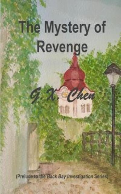 Cover for G X Chen · The Mystery of Revenge (Paperback Book) (2018)