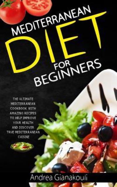 Cover for Andrea Gianakouli · Mediterranean Diet for Beginners (Paperback Book) (2018)