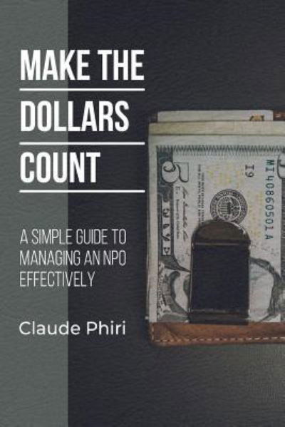 Cover for Claude Phiri · Make The Dollars Count (Paperback Book) (2018)