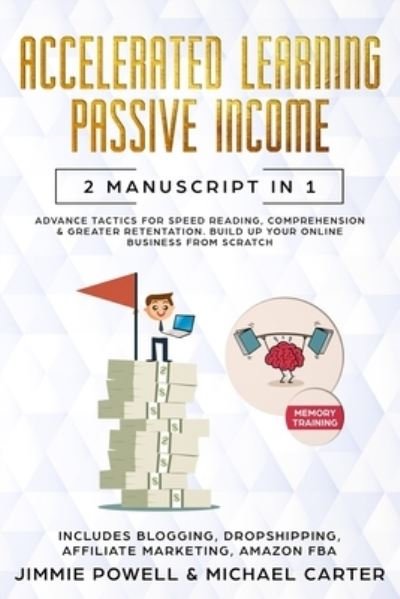 Cover for Michael Carter · Passive Income, Accelerated Learning (Paperback Book) (2018)