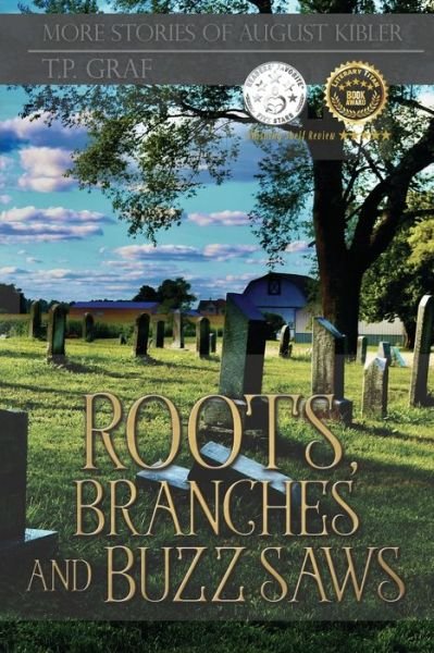 Cover for T P Graf · Roots, Branches and Buzz Saws (Paperback Book) (2020)