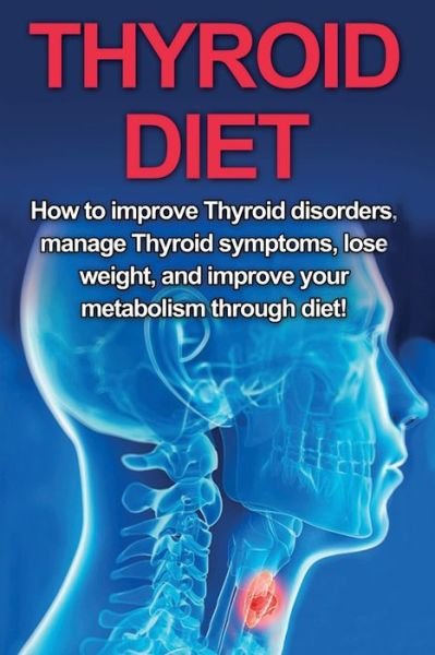 Cover for Samantha Welti · Thyroid Diet (Paperback Book) (2019)
