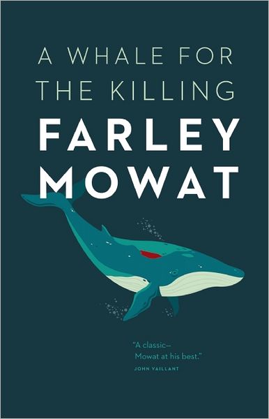 Cover for Farley Mowat · A Whale for the Killing (Paperback Book) [Reprint edition] (2012)