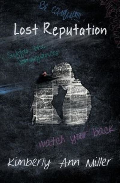 Lost Reputation - Kimberly Ann Miller - Books - Evernight Teen - 9781773390284 - October 11, 2016