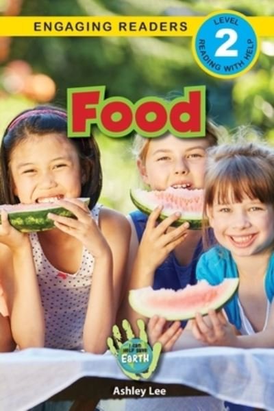 Cover for Ashley Lee · Food : I Can Help Save Earth (Engaging Readers, Level 2) : 2 (Paperback Bog) (2021)