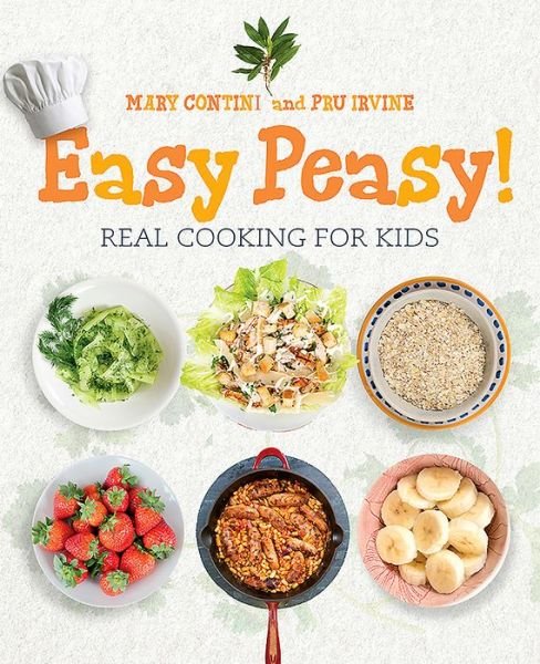 Cover for Mary Contini · Easy Peasy!: Real Cooking For Kids (Paperback Book) (2018)