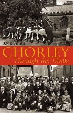Cover for Jack Smith · Chorley Through the 1950s (Pocketbok) (2012)
