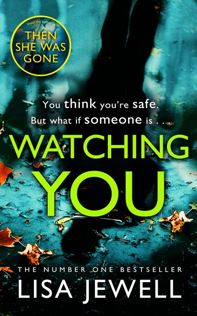 Watching You - Lisa Jewell - Livros - Random House - 9781784756284 - 24 de janeiro de 2019