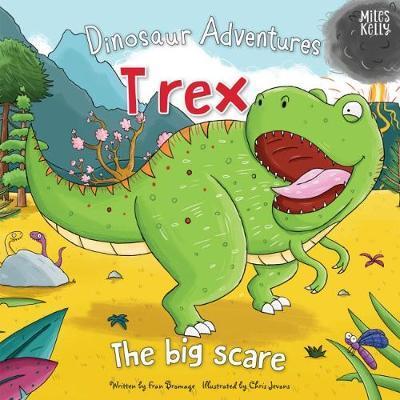 Cover for Fran Bromage · Dinosaur Adventures: T rex - The big scare (Paperback Book) (2018)