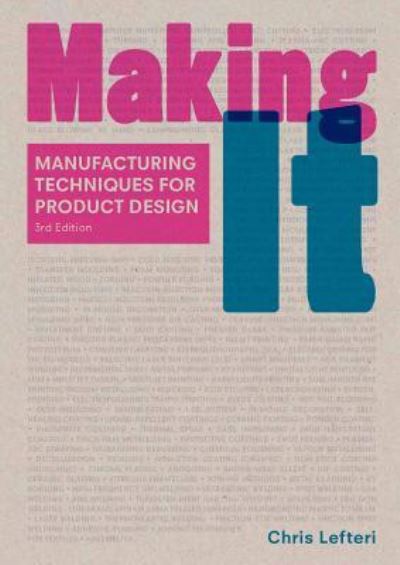 Making It, Third Edition - Chris Lefteri - Books - King Publishing, Laurence - 9781786273284 - February 26, 2019